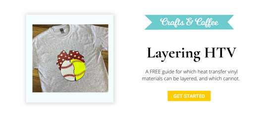 How to Layer Heat Transfer Vinyl - UPDATED 2021