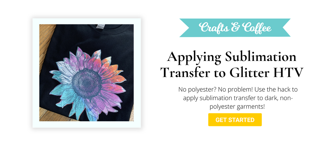 Sublimate on other Materials Besides Polyester with This Trick Using Glitter HTV