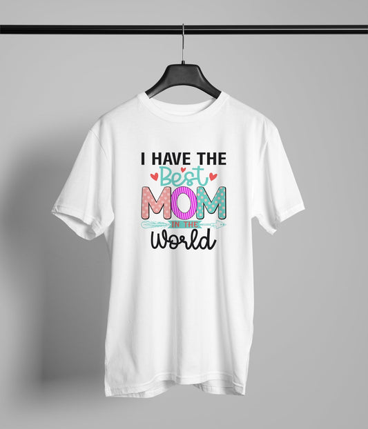 I Have The Best Mom In The World