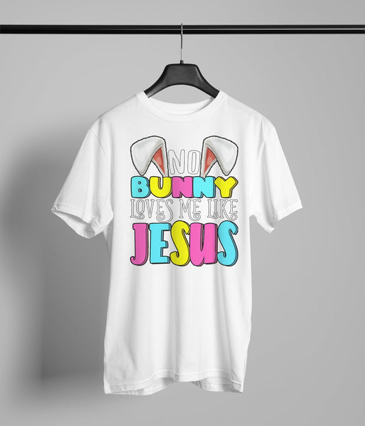 No Bunny Loves me like Jesus