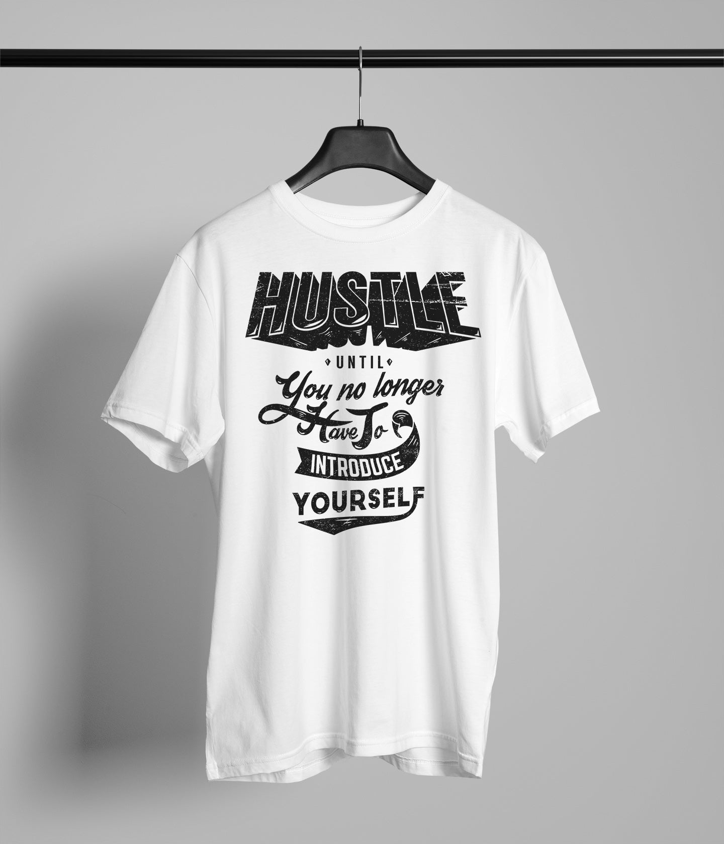 Hustle until you no Longer