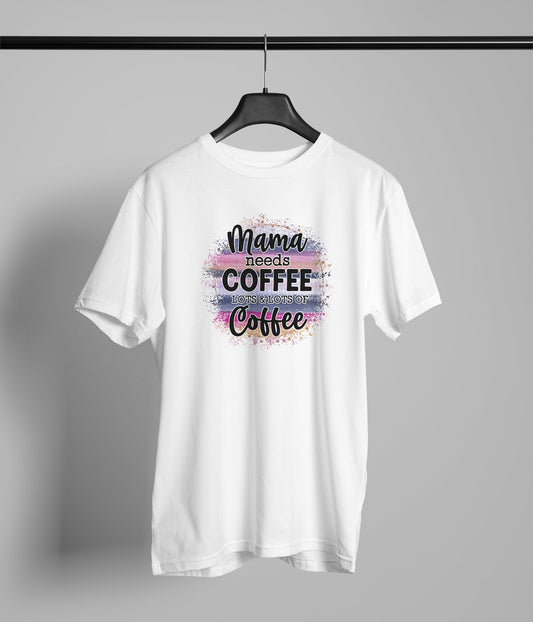 Mama Needs Coffee lots n lots of Coffee