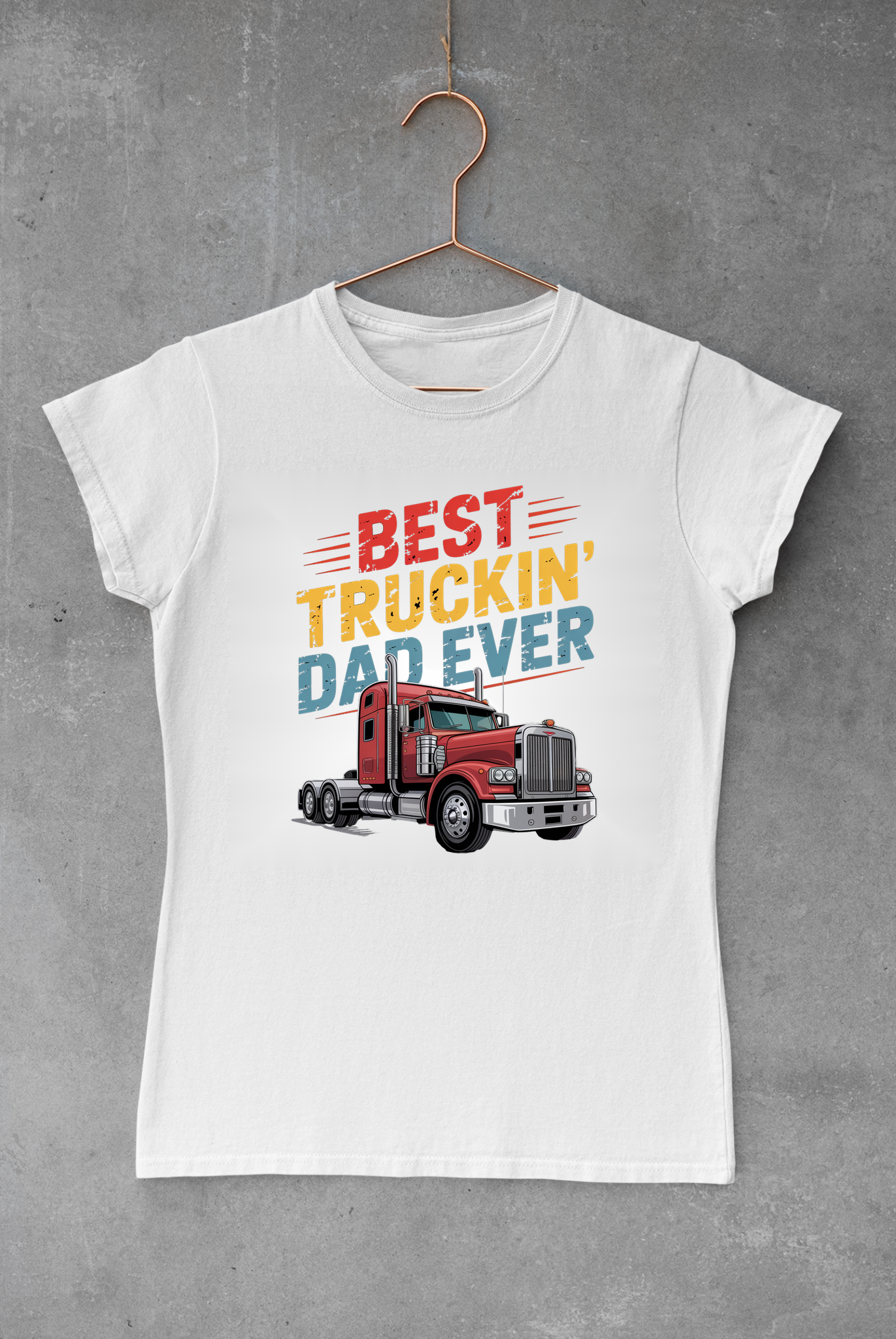 Best Truckin Dad Ever