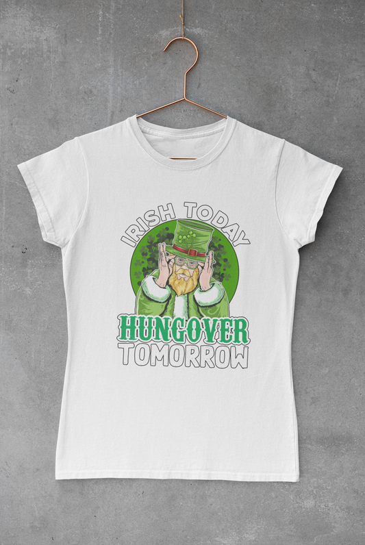 Irish Today Hungover Tomorrow Transfer