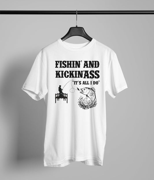 Fishing And Kickn' Ass