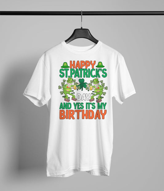 Happy St. Patricks Day and Yes Its My Birthday