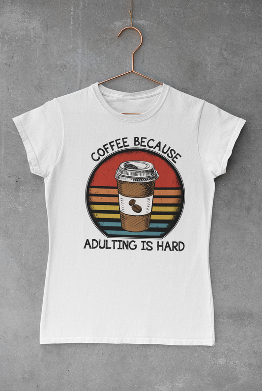 Coffee Adulting is Hard Transfer