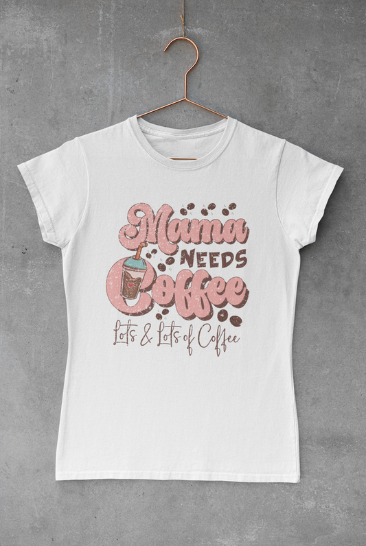 Mama Needs Lots of Coffee Transfer