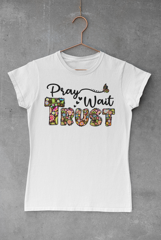 Pray Wait Trust Transfer