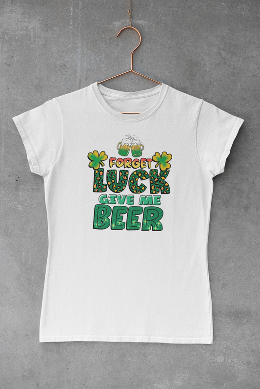 Forget Luck, Give Me Beer Transfer