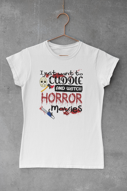 I Just Want to Cuddle & Watch Horror Movies Sublimation Transfer