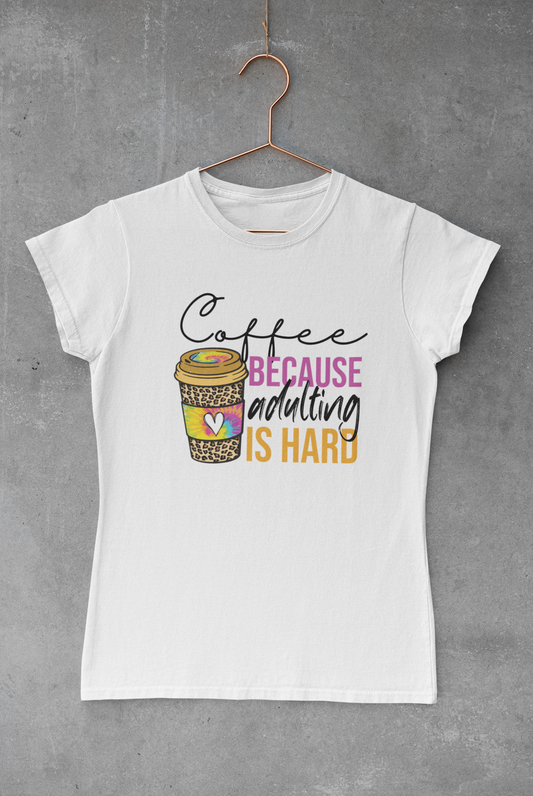 Coffee Because Adulting is Hard Transfer